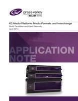 K2 Media Platform: Media Formats and Interchange Application Note