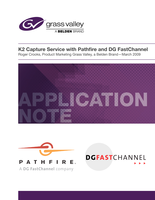 K2 Capture Service with Pathfire and DG FastChannel Application Note