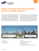 Mobile TV Group Flexes IP Capability with Grass Valley Solutions Case Study