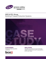 Building IP based production Systems Case Study: BCE Chooses Grass Valley as primary partner for 'RTL City' Project. Grass Valley's experience and product offering was truly unmatched. They quickly understood our business needs and challenges, and have technology that offers flexibility and scalability, making them the right partner to help undertake our IP deployment.