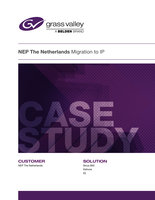 NEP The Netherlands Migration to IP Case Study: NEP The Netherlands select Grass Valley technology to fulfill their current needs and facilitate their migration to their IP future vision.