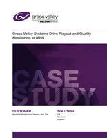 Grass Valley Systems Drive Playout and Quality Monitoring at MNN Case Study: Grass Valley's Morpheus and ICE playout systems, Sirius router, and Hyperion monitoring system provide redundancy and top quality of experience while reducing costs.