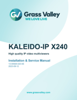 Kaleido-IP X240 Installation & Service Manual v13.2.0