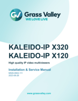 Kaleido-IP X320/X120 Installation & Service Manual v13.2.0