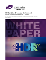 HDR and the Broadcast Environment: Better Pixels Create Better Content Whitepaper