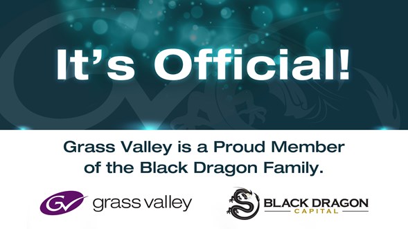 Press Release: Grass Valley Acquisition by Black Dragon Capital Completed